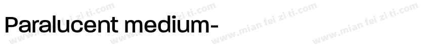 Paralucent medium字体转换